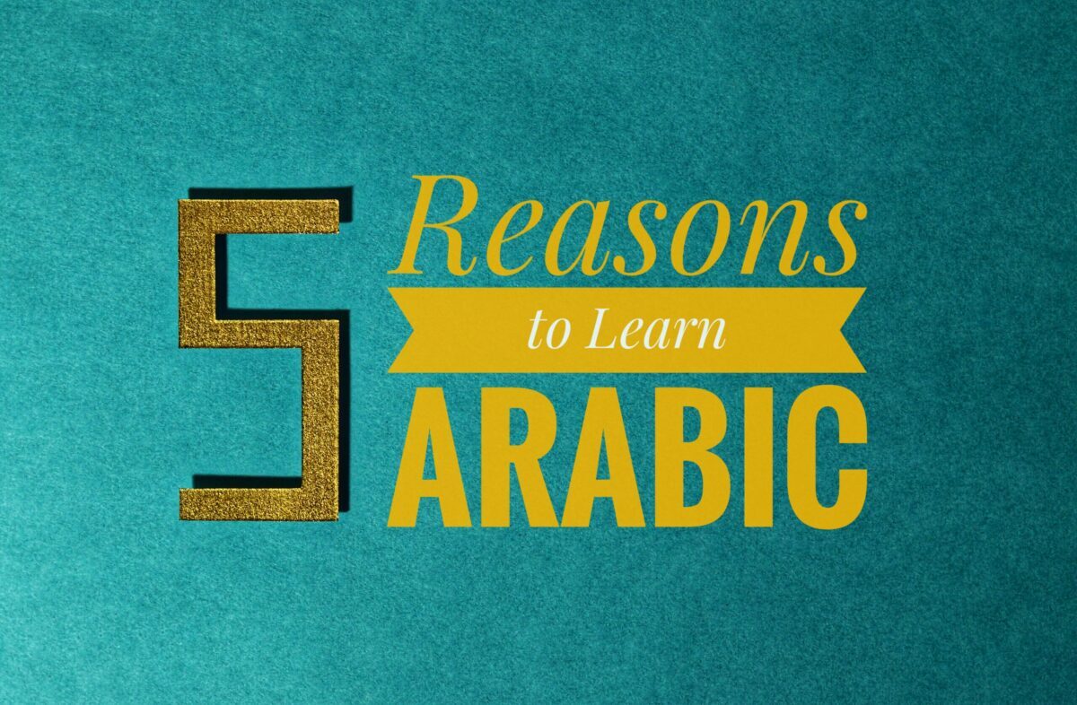 Five Reasons To Learn Arabic – The Egyptian Arabic